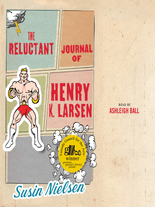 Title details for The Reluctant Journal of Henry K. Larsen by Susin Nielsen - Available